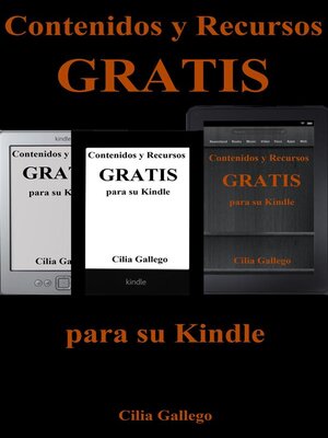 cover image of Contenidos y Recursos gratis para su Kindle (Libros gratuitos en español y trucos para sacar provecho de su dispositivo)